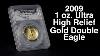 2009 1 Oz Ultra High Relief Gold Double Eagle