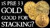 Is Pre 33 Gold Good For Stacking